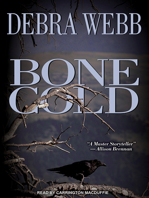 Title details for Bone Cold by Debra Webb - Wait list